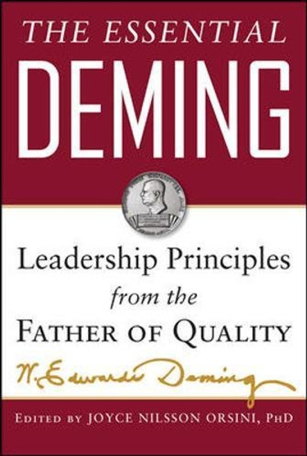 The Essential Deming: Leadership Principles from the Father of Quality