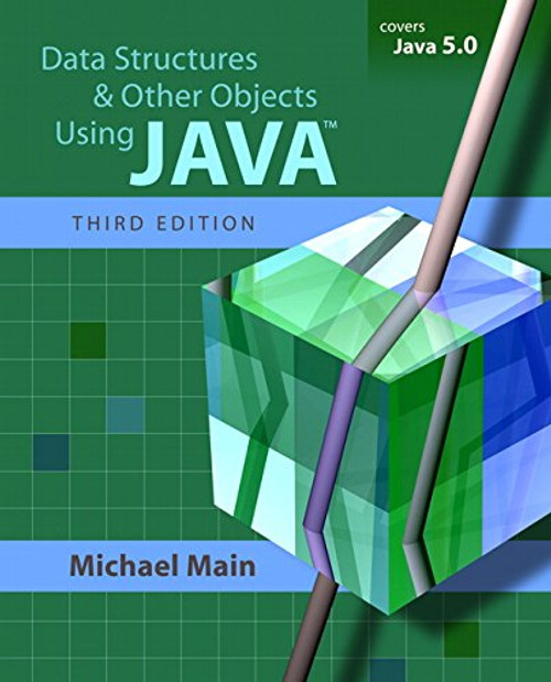 Data Structures and Other Objects Using Java (3rd Edition)