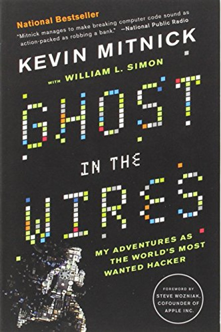 Ghost in the Wires: My Adventures as the World's Most Wanted Hacker