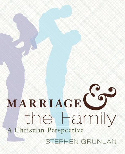 Marriage and the Family: A Christian Perspective