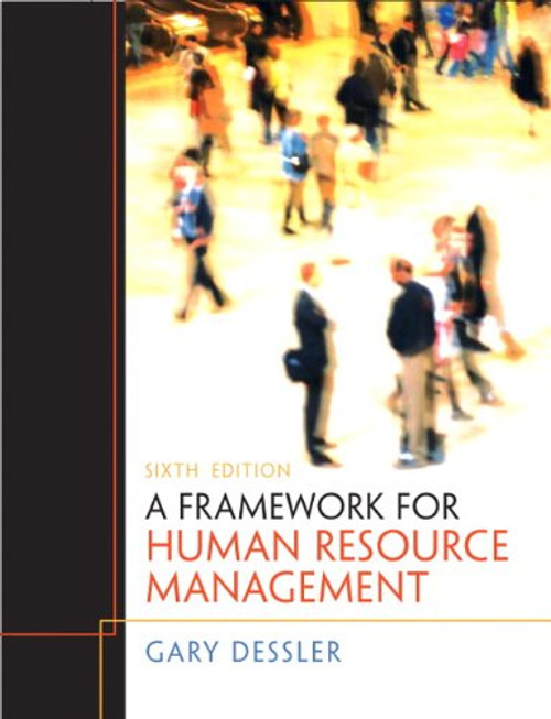 A Framework for Human Resource Management (6th Edition)