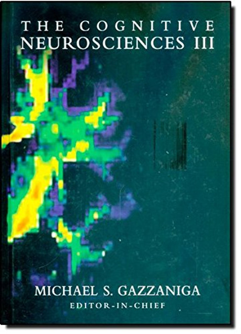 The Cognitive Neurosciences III (MIT Press)