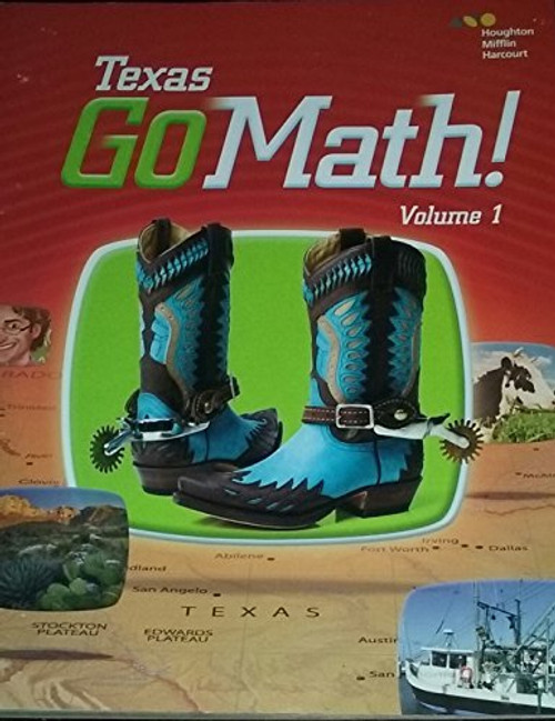 Houghton Mifflin Harcourt Go Math! Texas: Student Edition, Volume 1 Grade 2 2015