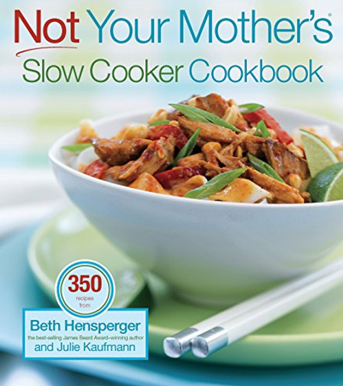 Not Your Mother's Slow Cooker Cookbook (NYM Series)