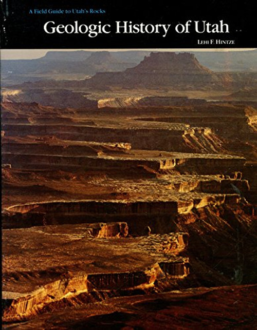 Geologic History of Utah (Brigham Young University geology studies)