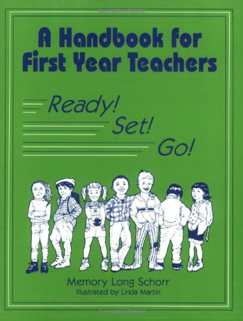 A Handbook for First Year Teachers: Ready, Set, Go! (Teacher Ideas Press)