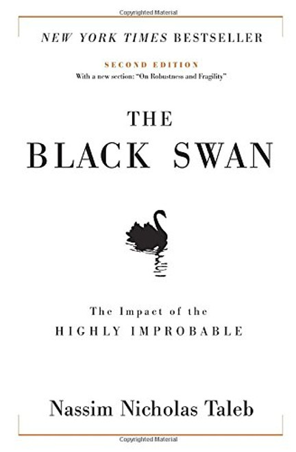 The Black Swan: The Impact of the Highly Improbable (Incerto)