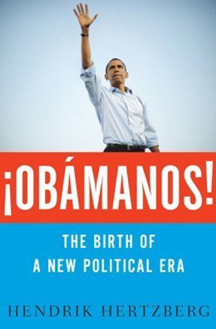 OBMANOS!: The Birth of a New Political Era
