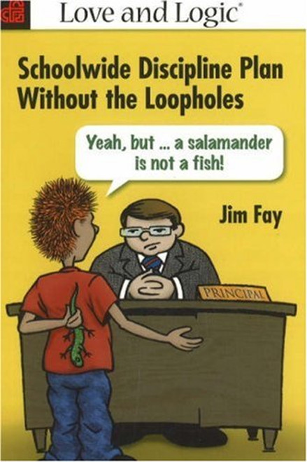Schoolwide Discipline Plan Without the Loopholes: Yeah, but- A Salamander is Not a Fish!