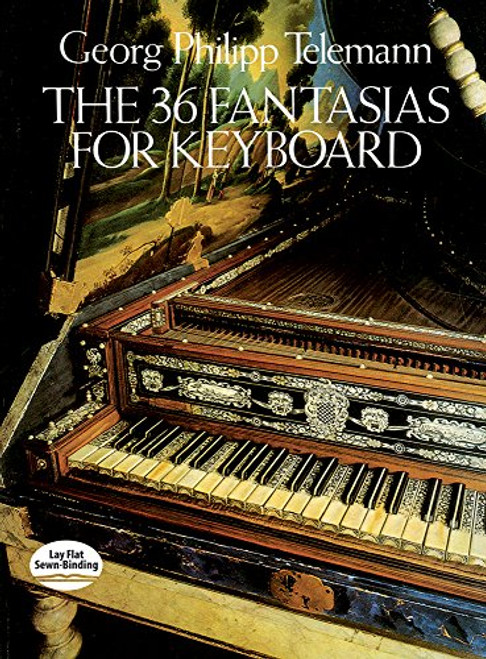 The 36 Fantasias for Keyboard (Dover Music for Piano)