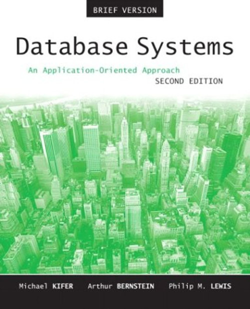 Database Systems: An Application-Oriented Approach, Introductory Version (2nd Edition)