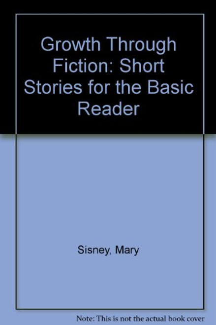 Growth Through Fiction: Short Stories for the Basic Reader