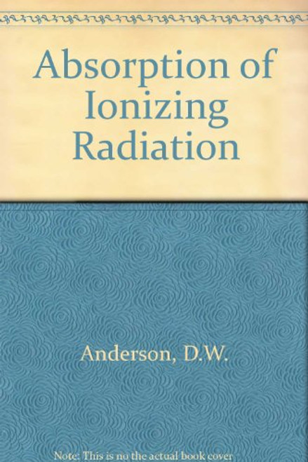 Absorption of Ionizing Radiation