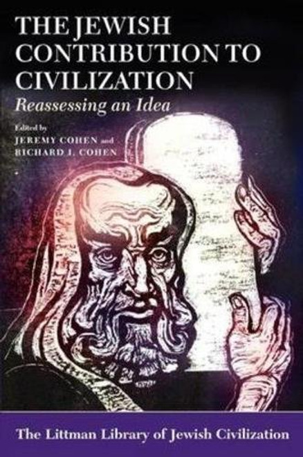 Jewish Contribution to Civilization: Reassessing an Idea (The Littman Library of Jewish Civilization)