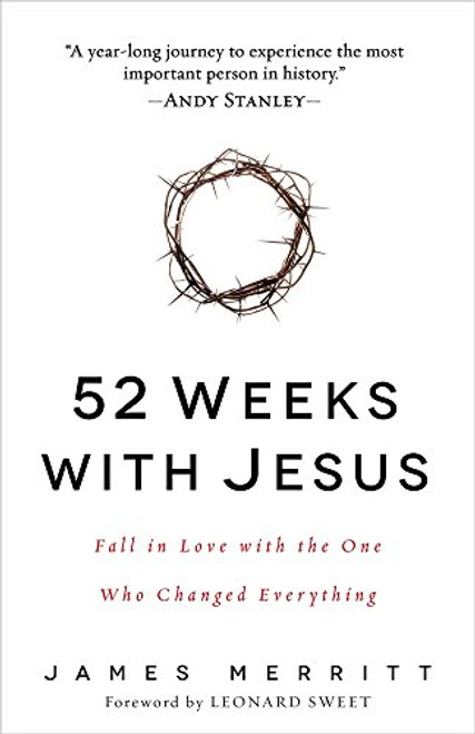 52 Weeks with Jesus: Fall in Love with the One Who Changed Everything