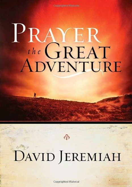 Prayer, the Great Adventure