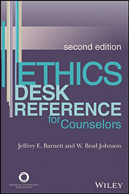 Ethics Desk Reference for Counselors, Second Edition