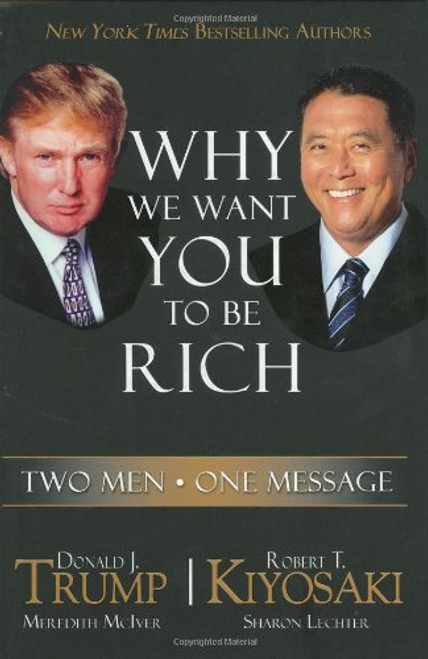 Why We Want You to Be Rich: Two Men, One Message