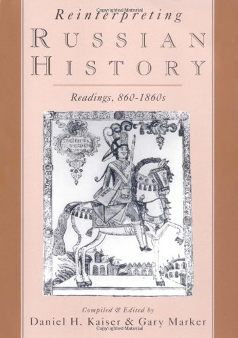 Reinterpreting Russian History: Readings 860-1860s