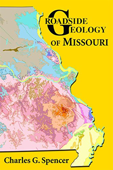 Roadside Geology of Missouri (Roadside Geology Series)
