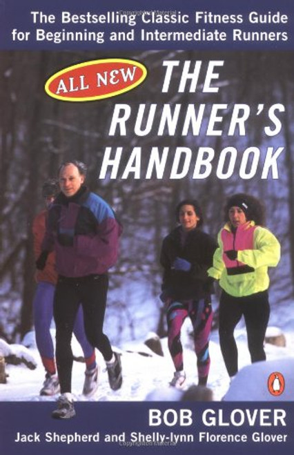 The Runner's Handbook : The Bestselling Classic Fitness Guide for Beginning and Intermediate Runners (2nd rev Edition)