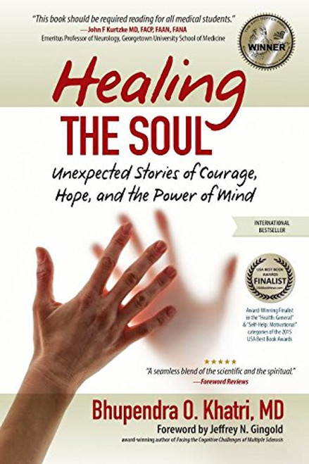 Healing the Soul: unexpected Stories of Hope, Courage, and the Power of Mind