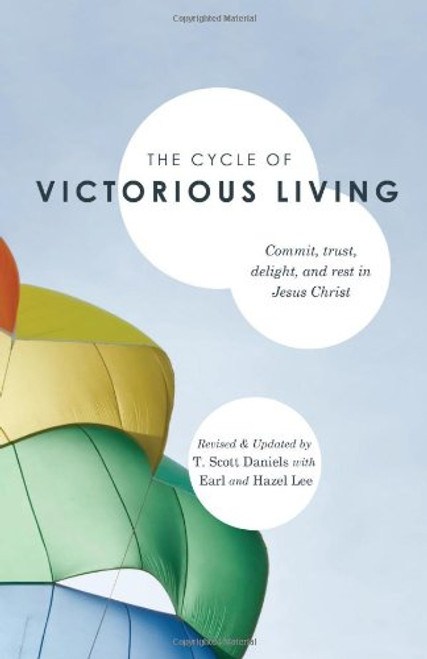 The Cycle of Victorious Living: Commit, trust, delight, and rest in Jesus Christ