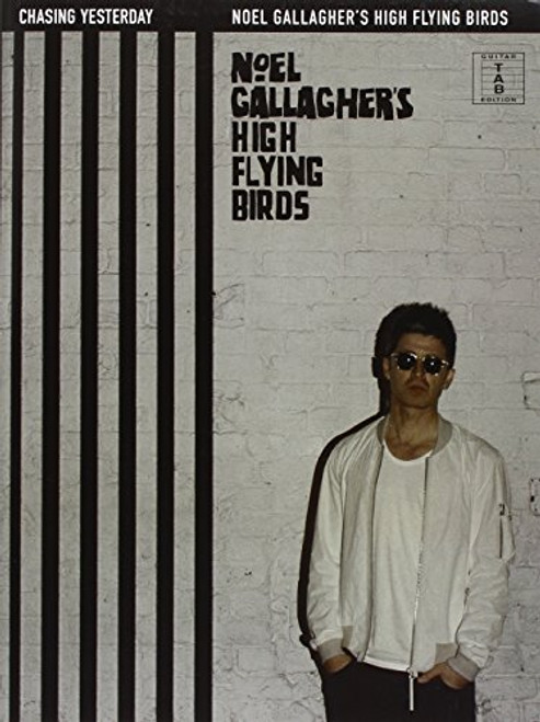 Noel Gallagher's High Flying Birds: Chasing Yesterday