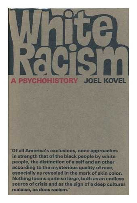 White Racism, a Psychohistory.