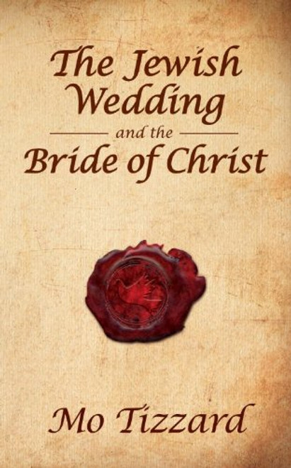 The Jewish Wedding and the Bride of Christ