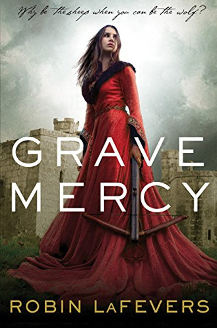 Grave Mercy: His Fair Assassin, Book I (His Fair Assassin Trilogy)