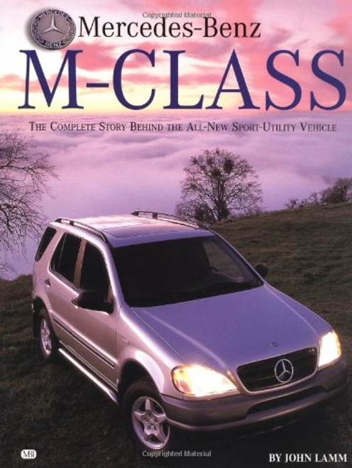 Mercedes-Benz M-Class: The Complete Story Behind the All-New Sport Utility Vehicle