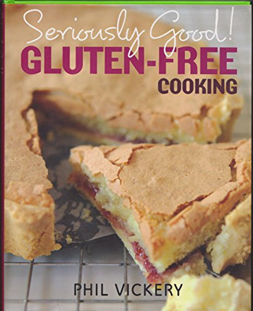 Seriously Good Gluten-free Cooking