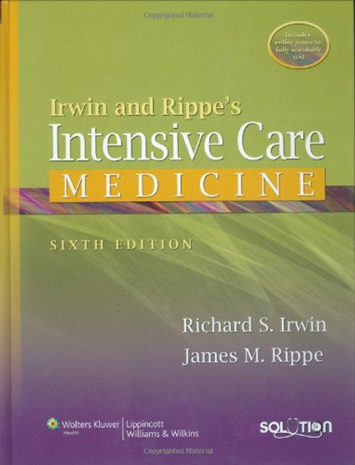 Irwin and Rippe's Intensive Care Medicine 6e (Intensive Care Medicine (Irwin & Rippe's))
