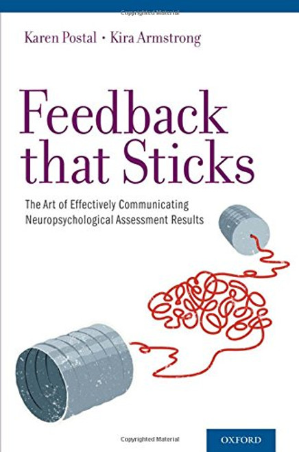 Feedback that Sticks: The Art of Effectively Communicating Neuropsychological Assessment Results