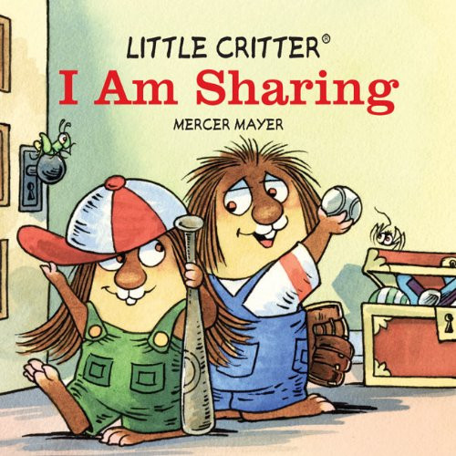 Little Critter I Am Sharing (Little Critter series)