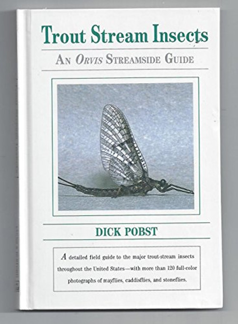 Trout Stream Insects: An Orvis Streamside Guide
