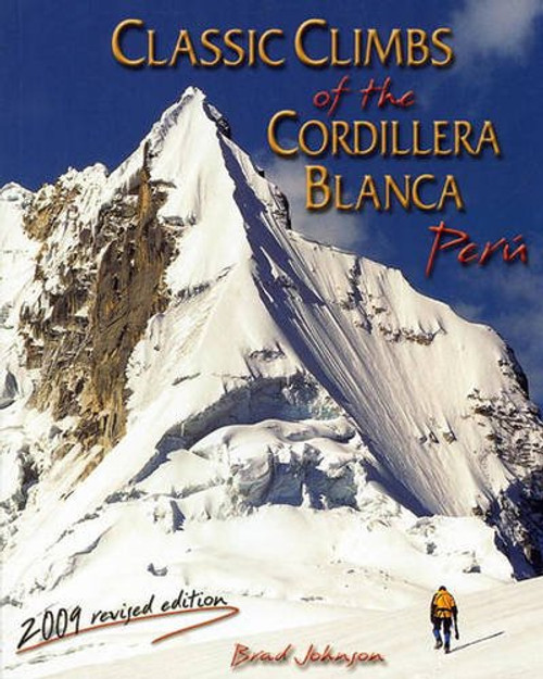 Classic Climbs of the Cordillera Blanca, Peru 2009