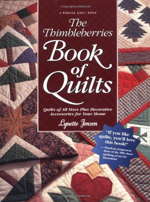 The Thimbleberries Book of Quilts: Quilts of All Sizes Plus Decorative Accessories for Your Home (Rodale Quilt Book)