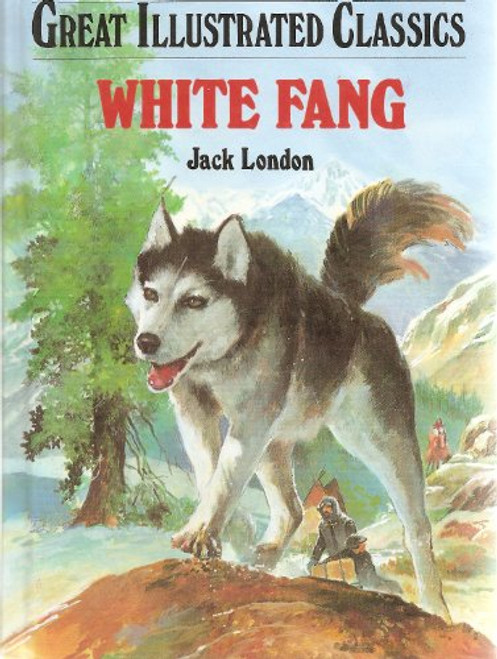 White Fang (Great Illustrated Classics)
