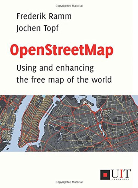 OpenStreetMap: Using and Enhancing the Free Map of the World