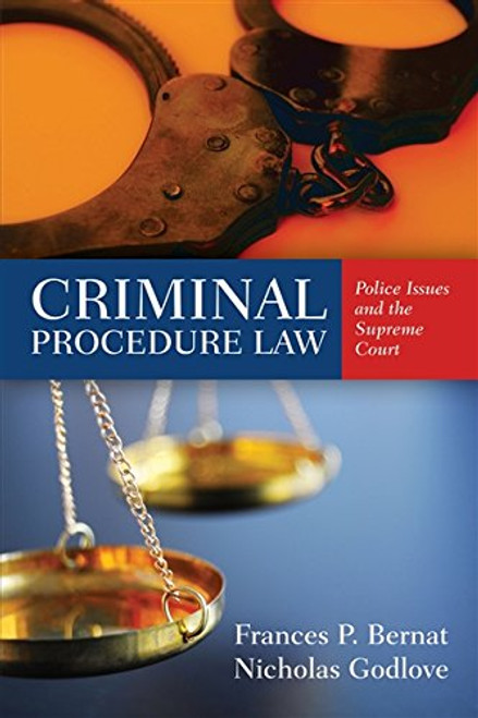 Criminal Procedure Law: Police Issues and the Supreme Court