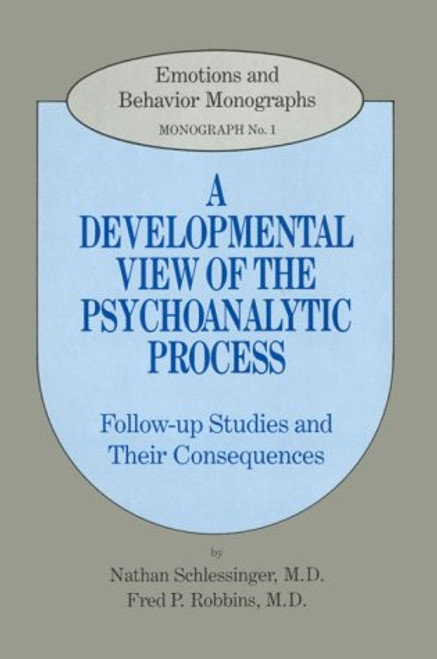Developmental View of the Psychoanalytic Process: Follow-Up Studies and Their Consequences