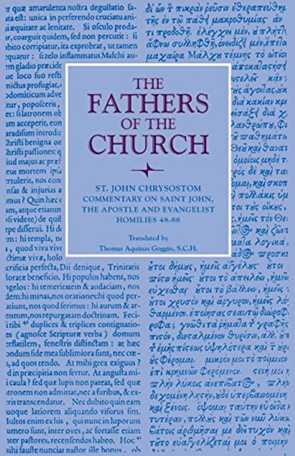 Commentary on Saint John the Apostle and Evangelist: Homilies 48-88 (Fathers of the Church Patristic Series)