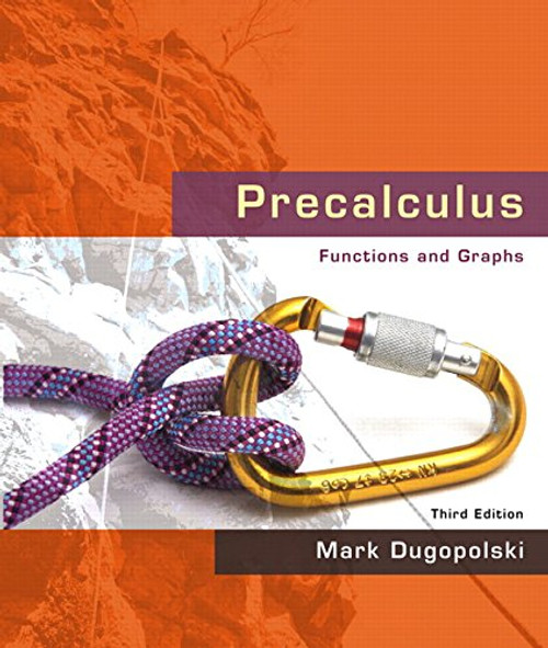 Precalculus: Functions and Graphs (3rd Edition)