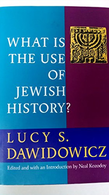 What Is the Use of Jewish History?
