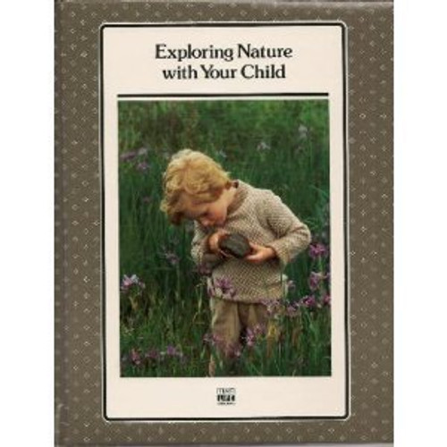 Exploring Nature With Your Child (SUCCESSFUL PARENTING)