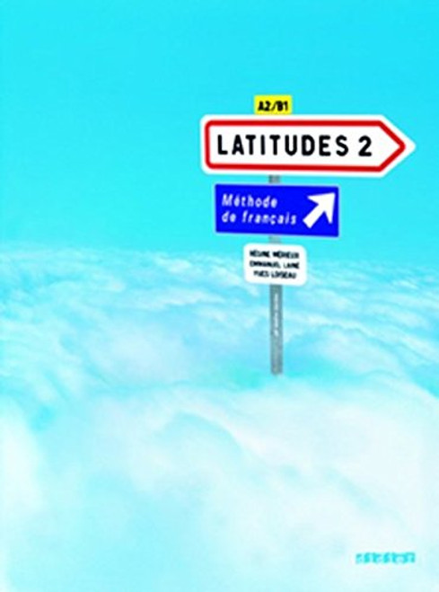 Latitudes 2 : Methode de francais A2/B1 (1CD audio) (French Edition)