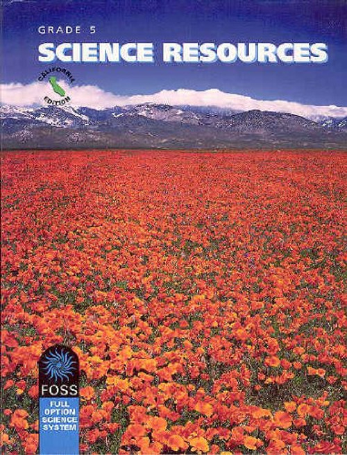 Foss Grade 5 Science Resources 2007 California Edition (Foss Full Option Science System, Grade 5)