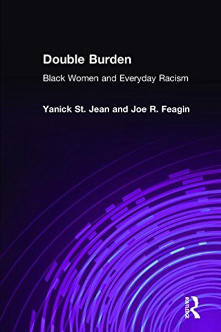 Double Burden: Black Women and Everyday Racism